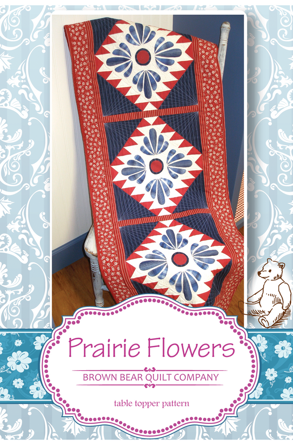 Prairie Flowers Quilt Pattern - includes table runner and additional sizes